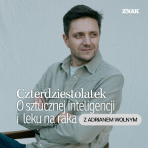 Adrian Wolny: o&nbsp;sztucznej inteligencji i&nbsp;leku na&nbsp;raka — ilustracja