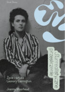 <i>Surrealistyczne przestrzenie. Życie i sztuka Leonory Carrington</i>